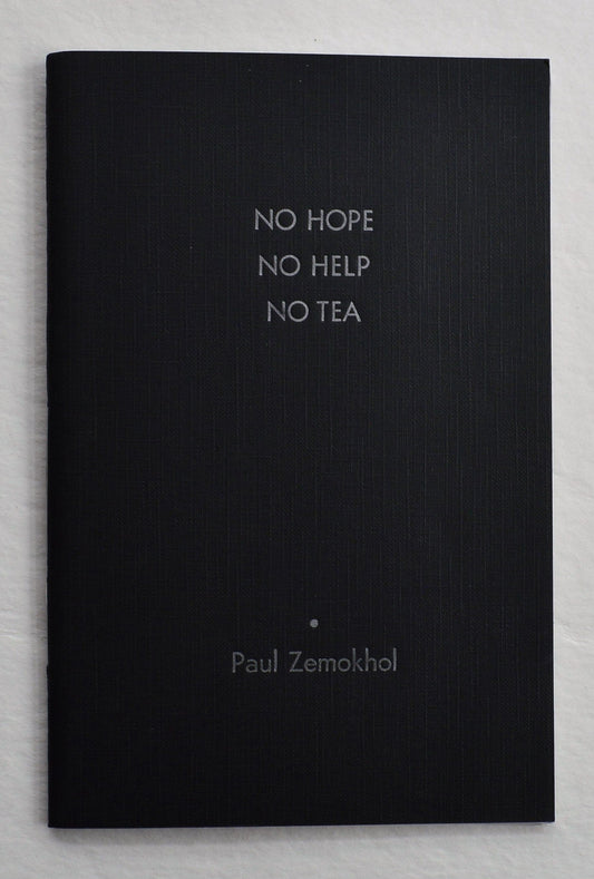 No Hope, No Help, No Tea - Paul Zemokhol